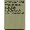 Entdecken und Verstehen 8. Schuljahr. Schülerbuch Sachsen-Snhalt door Onbekend