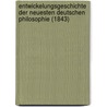 Entwickelungsgeschichte Der Neuesten Deutschen Philosophie (1843) by Karl Ludwig Michelet