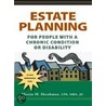 Estate Planning for People with a Chronic Condition or Disability door Martin M. Shenkman