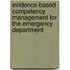 Evidence-Based Competency Management for the Emergency Department