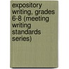 Expository Writing, Grades 6-8 (Meeting Writing Standards Series) by Michael Levin