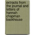 Extracts From The Journal And Letters Of Hannah Chapman Backhouse