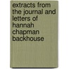 Extracts From The Journal And Letters Of Hannah Chapman Backhouse door Jane Gurney Fox