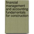 Financial Management and Accounting Fundamentals for Construction