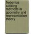 Frobenius Splitting Methods In Geometry And Representation Theory