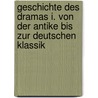 Geschichte des Dramas I. Von der Antike bis zur deutschen Klassik by Erika Fischer-Lichte