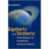Gigahertz and Terahertz Technologies for Broadband Communications by Terry Edwards