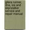 Gilera Runner, Dna, Ice And Skp/Stalker Service And Repair Manual door Phil Mather