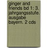 Ginger And Friends Bd 1: 3. Jahrgangsstufe. Ausgabe Bayern. 2 Cds door Onbekend