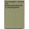 Hsu Kompakt 1 (heimat Und Sachkundeunterricht). 3. Jahrgangsstufe door Onbekend