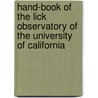 Hand-Book Of The Lick Observatory Of The University Of California by Edward Singleton Holden