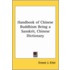 Handbook Of Chinese Buddhism Being A Sanskrit, Chinese Dictionary