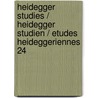 Heidegger Studies / Heidegger Studien / Etudes Heideggeriennes 24 by Unknown