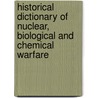 Historical Dictionary Of Nuclear, Biological And Chemical Warfare door John Hart