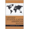 Historical Dictionary of United States - Latin American Relations door Joseph Smith