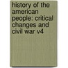 History Of The American People: Critical Changes And Civil War V4 door Onbekend