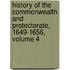 History Of The Commonwealth And Protectorate, 1649-1656, Volume 4