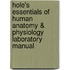 Hole's Essentials of Human Anatomy & Physiology Laboratory Manual