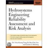 Hydrosystems Engineering Reliability Assessment And Risk Analysis door Yeou-Koung Tung