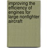 Improving The Efficiency Of Engines For Large Nonfighter Aircraft door Subcommittee National Research Council