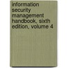 Information Security Management Handbook, Sixth Edition, Volume 4 by Harold F. Tipton