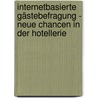 Internetbasierte Gästebefragung - Neue Chancen in der Hotellerie by Fabienne Trattner