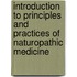 Introduction To Principles And Practices Of Naturopathic Medicine