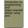 Introduction To Programming And Object-Oriented Design Using Java door Jaime Nino