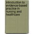 Introduction to Evidence-Based Practice in Nursing and Healthcare