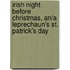 Irish Night Before Christmas, An/A Leprechaun's St. Patrick's Day