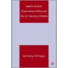 Japan's Nuclear Disarmament Policy and the U.S. Security Umbrella by Anthony DiFilippo
