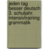 Jeden Tag besser Deutsch 3. Schuljahr. Intensivtraining Grammatik door Marion Schnaar-Kolecki