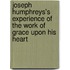 Joseph Humphreys's Experience Of The Work Of Grace Upon His Heart