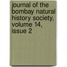 Journal Of The Bombay Natural History Society, Volume 14, Issue 2 door Onbekend