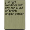 Just Right Workbook With Key And Audio Cd British English Version by Jeremy Harmer