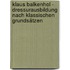 Klaus Balkenhol - Dressurausbildung nach klassischen Grundsätzen