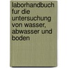 Laborhandbuch Fur Die Untersuchung Von Wasser, Abwasser Und Boden door Hans-Hermann Rump