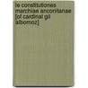 Le Constitutiones Marchiae Anconitanae [Of Cardinal Gil Albornoz] by Raffaele Foglietti