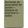 Lecciones de Amor/Amor en Accion = Lessons on Love/Love in Action by Sherry Harney