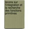 Lecons Sur L'Integration Et La Recherche Des Fonctions Primitives door Henri Leon Lebesgue