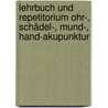 Lehrbuch und Repetitorium Ohr-, Schädel-, Mund-, Hand-Akupunktur by Hans-Ulrich Hecker