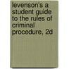 Levenson's a Student Guide to the Rules of Criminal Procedure, 2D door Laurie L. Levenson