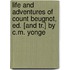 Life And Adventures Of Count Beugnot, Ed. [And Tr.] By C.M. Yonge