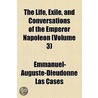 Life, Exile, And Conversations Of The Emperor Napoleon (Volume 3) door Emmanuel-Auguste-Dieudonne Las Cases