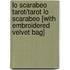 Lo Scarabeo Tarot/Tarot Lo Scarabeo [With Embroidered Velvet Bag]
