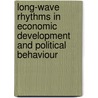 Long-Wave Rhythms In Economic Development And Political Behaviour by Dianne Berry