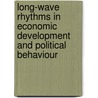Long-Wave Rhythms In Economic Development And Political Behaviour door Dianne Berry