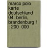 Marco Polo Karte Deutschland 04. Berlin, Brandenburg 1 : 200  000 door Marco Polo