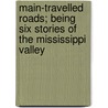 Main-Travelled Roads; Being Six Stories Of The Mississippi Valley door Garland Hamlin