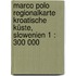 Marco Polo Regionalkarte Kroatische Küste, Slowenien 1 : 300 000